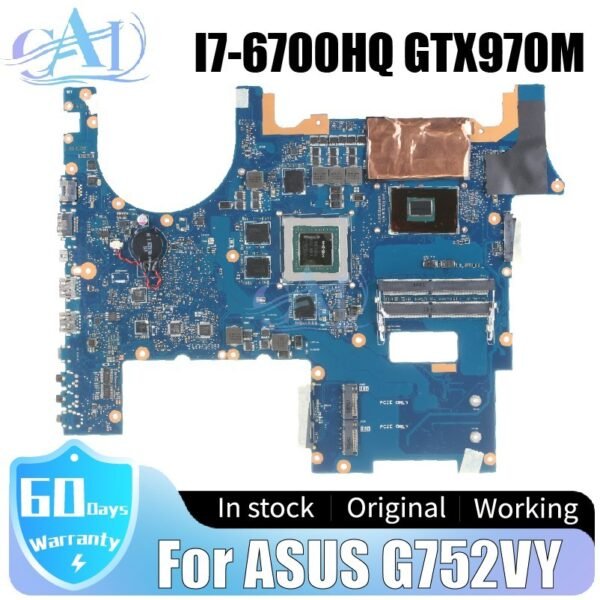 G752VY For ASUS G752VT G752VL G752VY Laptop Motherboard I7-6700HQ GTX970M 4G