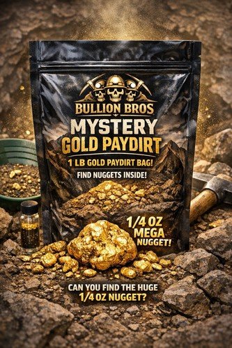 1 LB Mystery Gold Paydirt Bag – Bullion Bros – Limited 250 – Real Nuggets Inside