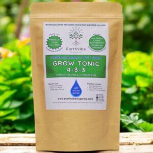 EarthVibe Organics "Grow Tonic" 4-3-3 Fertilizer + CalMag + Beneficial Mycos!