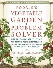Rodale's Vegetable Garden Problem Solver: The Best and Latest Advice for  - GOOD