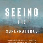 Seeing the Supernatural Invest – GOOD