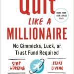 Quit Like a Millionaire: No Gimmicks, Luck, or Trust Fund Required – paperba…