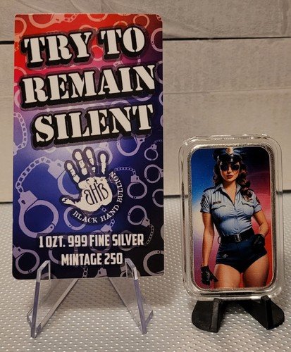Try To Remain Silent By BHB 1 Oz .999 Silver Bar 2 Sided Colorized  COA 250 Mtg.